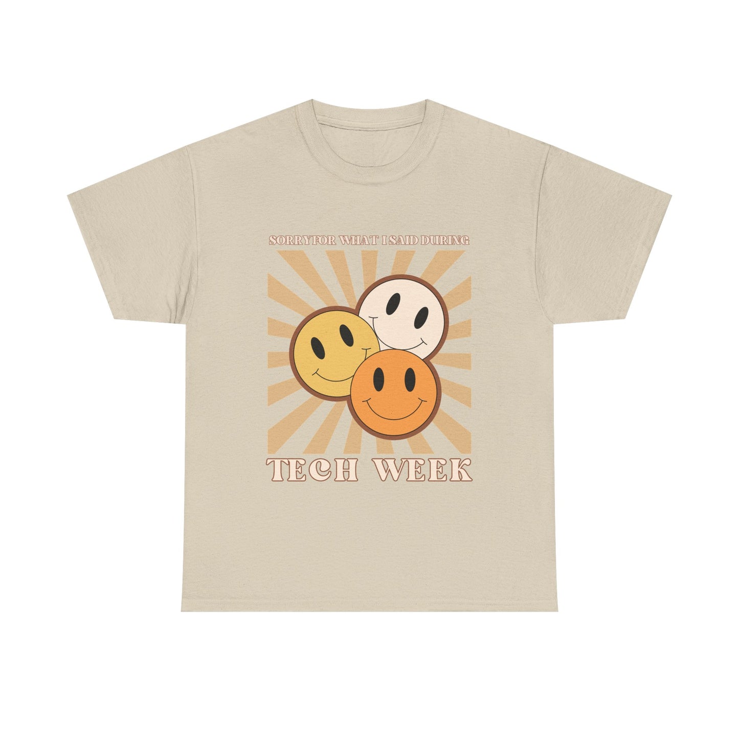 Tech Week Theatre Tee — Retro Smiley Faces “Sorry For What I Said During Tech Week”