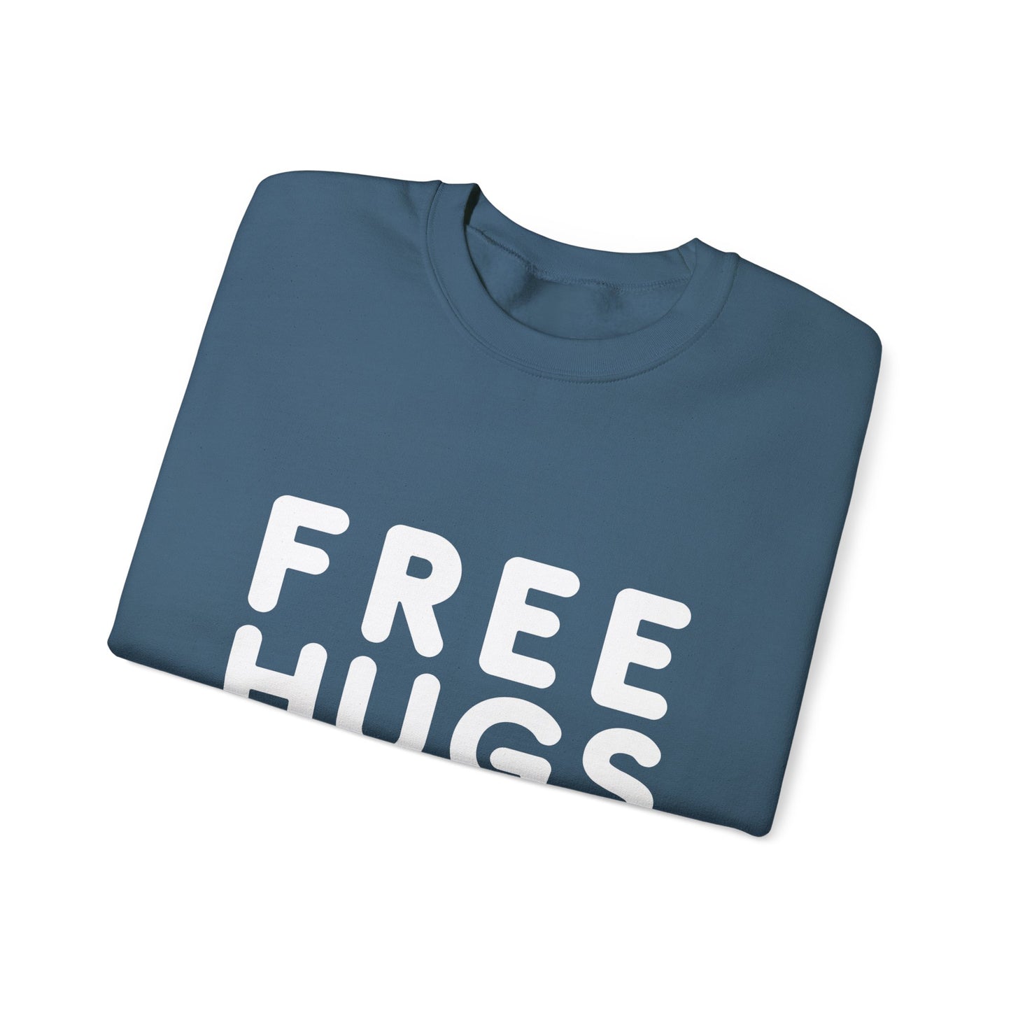Free Hugs - Just kidding Don't Touch Me Sweatshirt