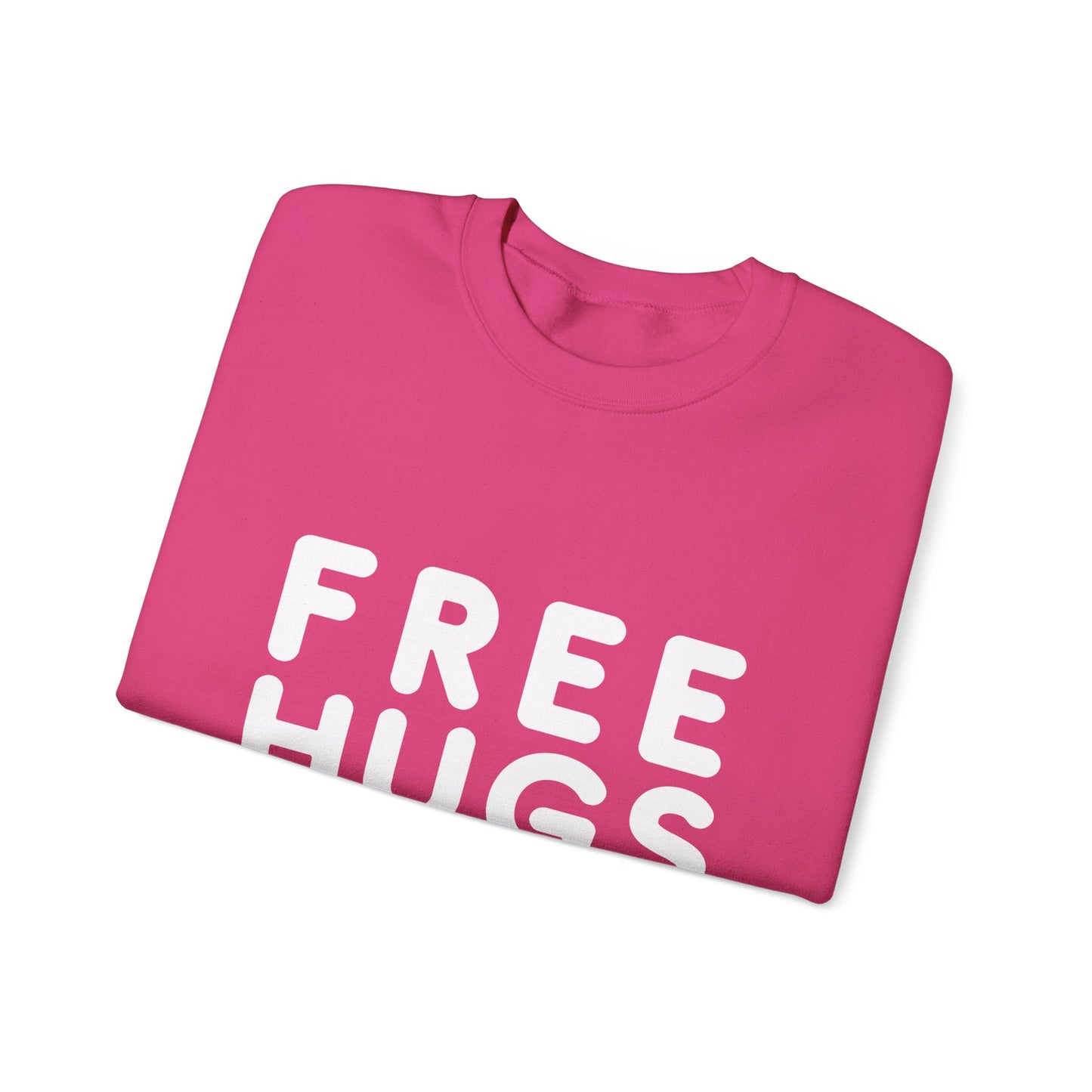 Free Hugs - Just kidding Don't Touch Me Sweatshirt