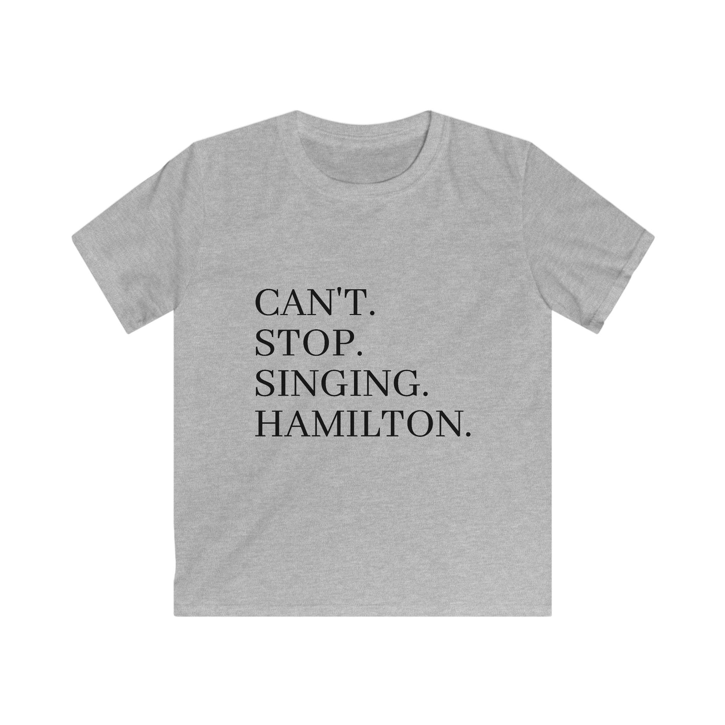 Kids Musical Tee - Can't Stop Singing Hamilton, Fun T-Shirt for Young Fans, Gift for Kids, Music Lover Apparel, Birthday Present