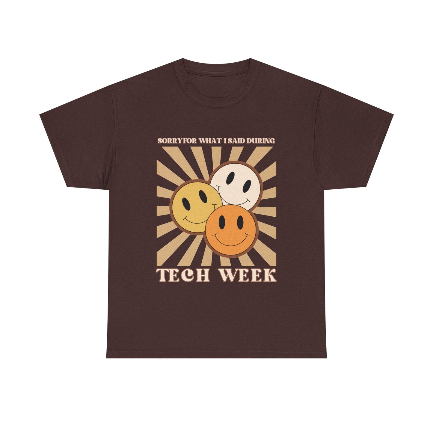 Tech Week Theatre Tee — Retro Smiley Faces “Sorry For What I Said During Tech Week”