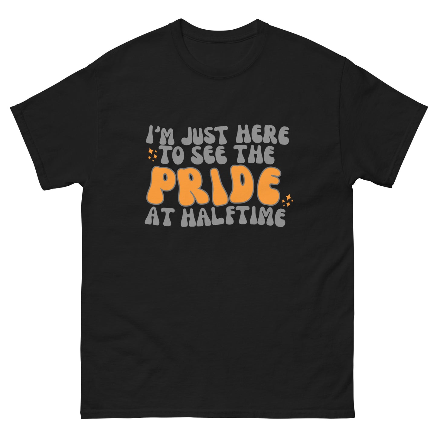 Just Here to See the Pride at Halftime GROOVY Unisex classic tee