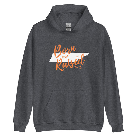Born and Raised TN Unisex Hoodie