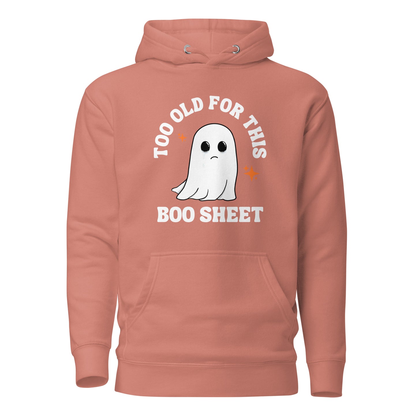 Too Old for this Boo Sheet Unisex Hoodie