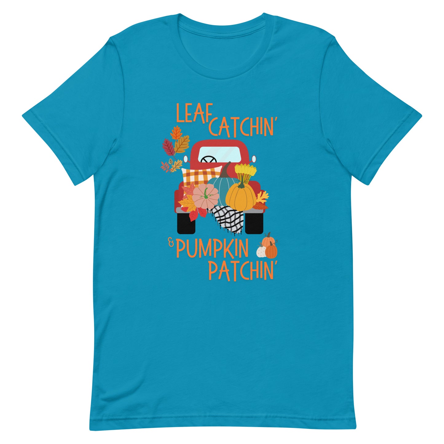 Leaf Catchin' and Pumpkin Patchin' Unisex t-shirt