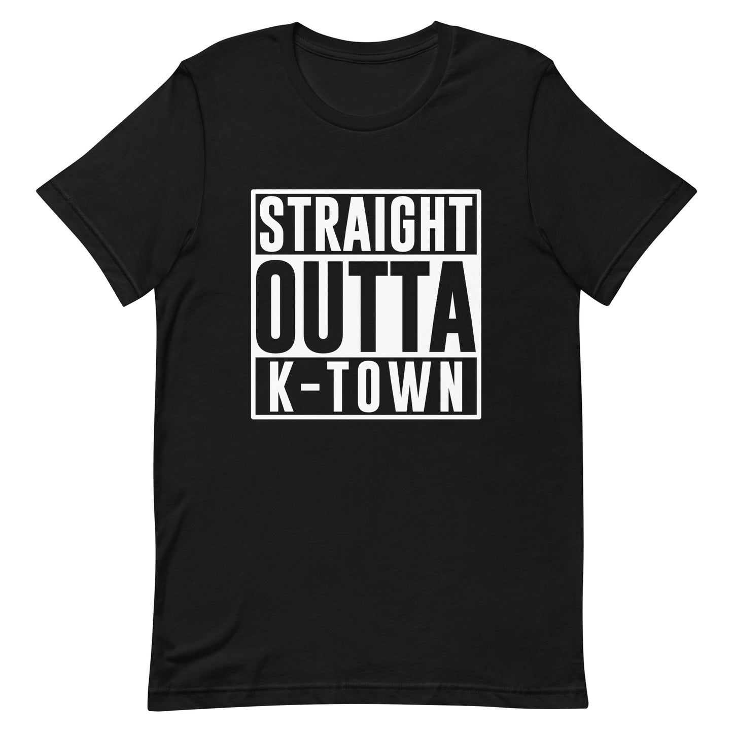 Straight Outta K-town Unisex t-shirt