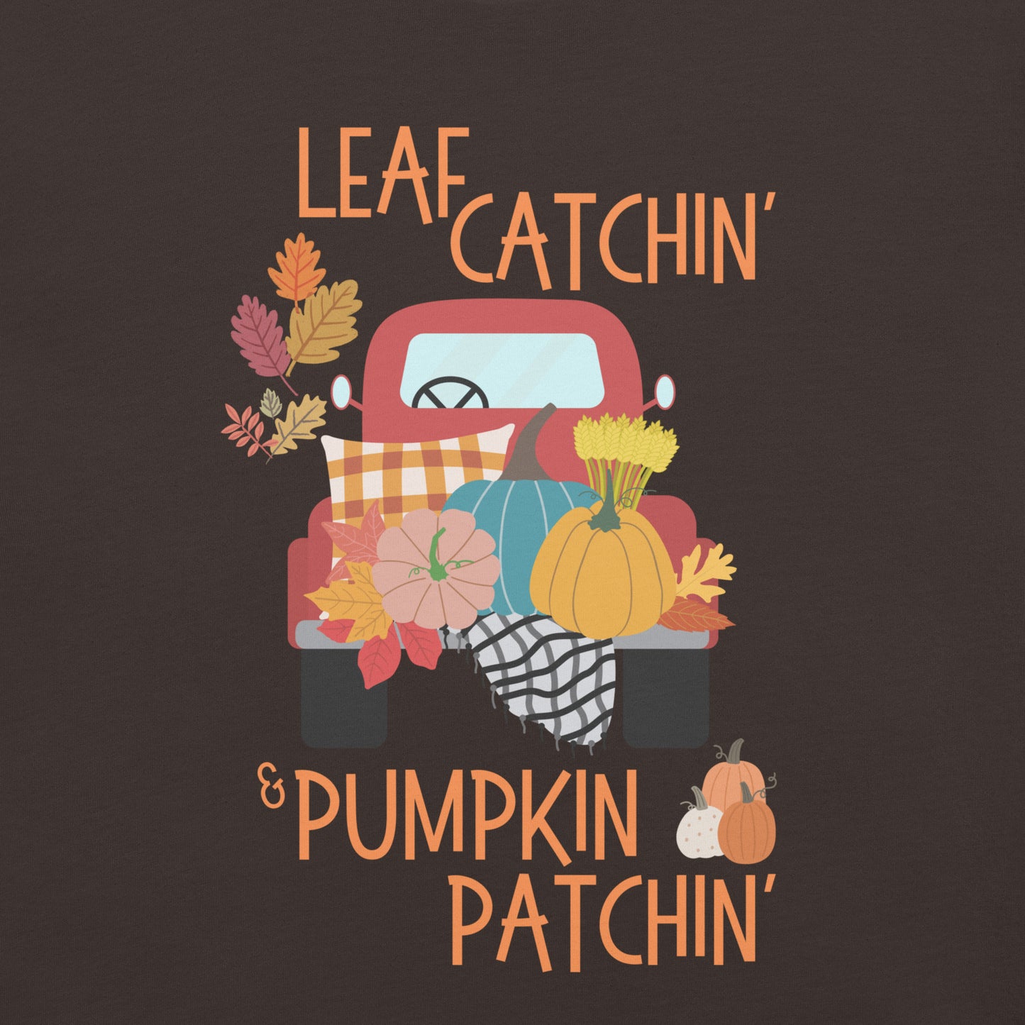 Leaf Catchin' and Pumpkin Patchin' Unisex t-shirt