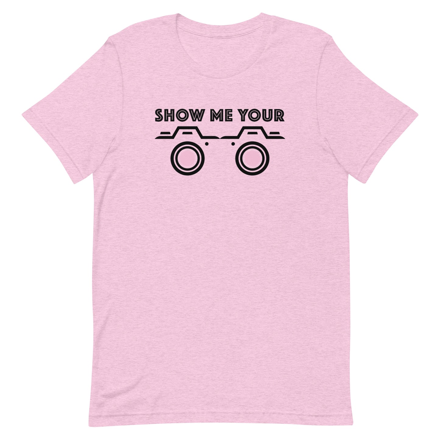 SHOW ME YOUR...CAMERAS Unisex t-shirt