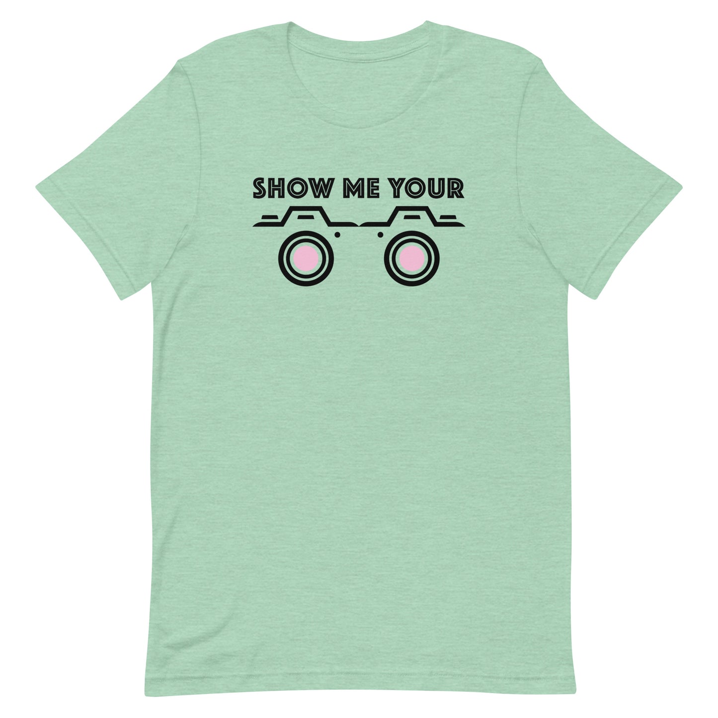 SHOW ME YOUR...CAMERAS Unisex t-shirt