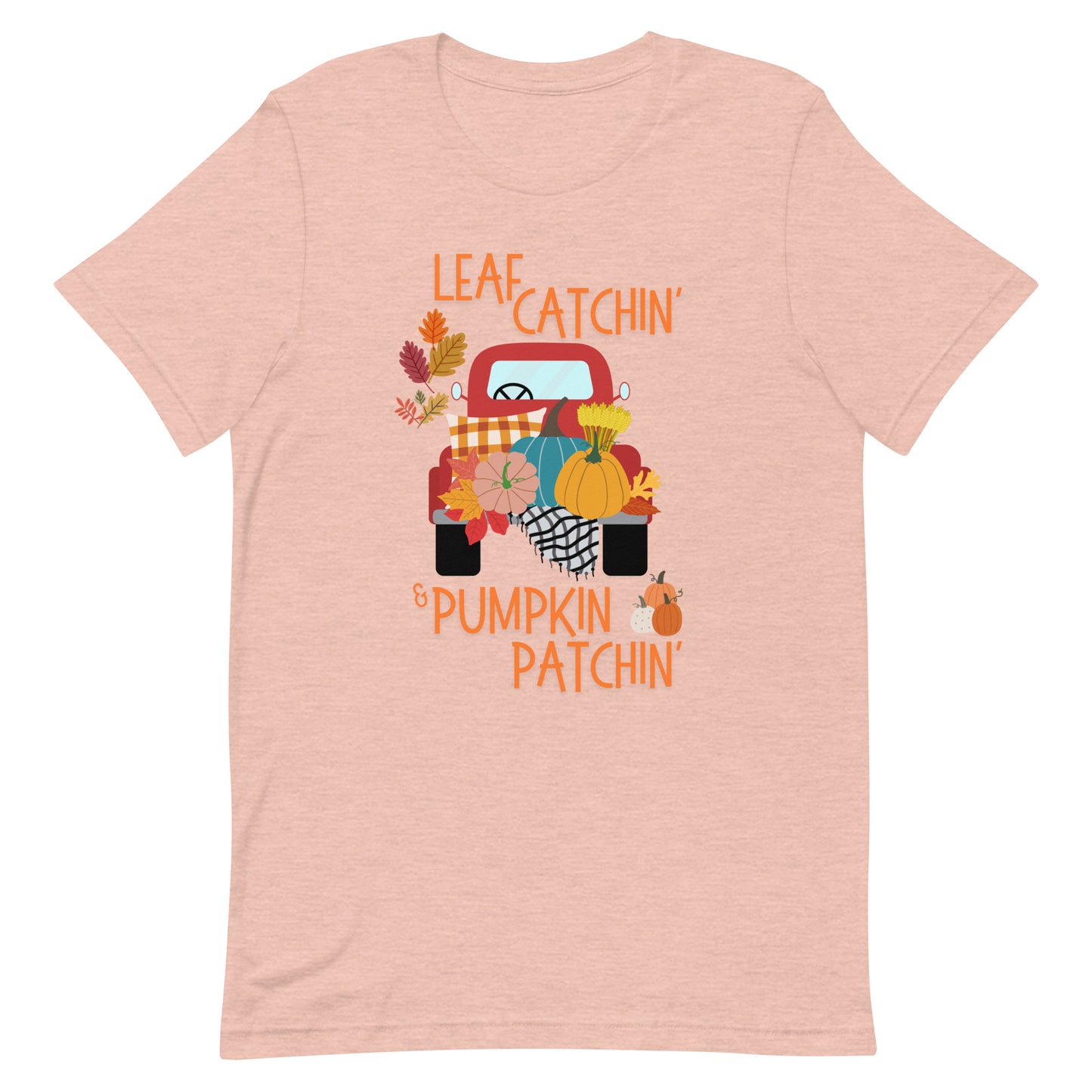 Leaf Catchin' and Pumpkin Patchin' Unisex t-shirt