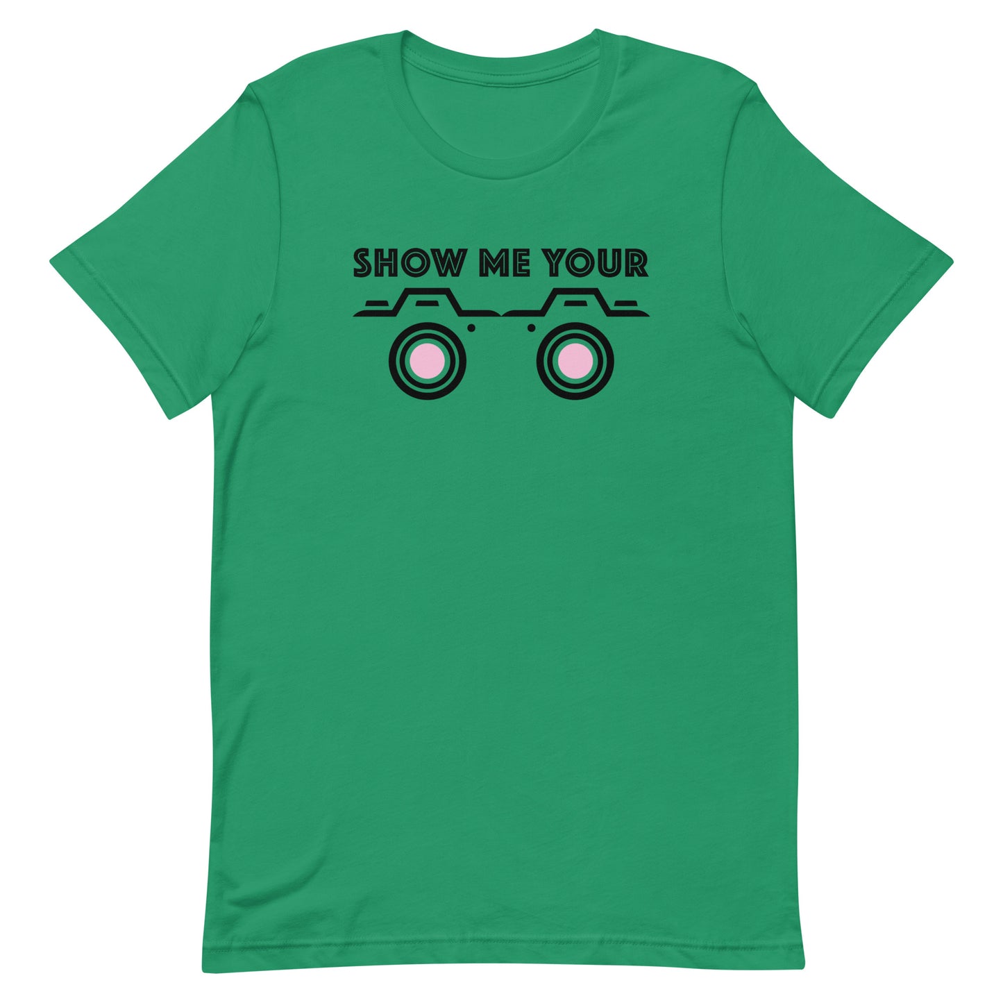 SHOW ME YOUR...CAMERAS Unisex t-shirt