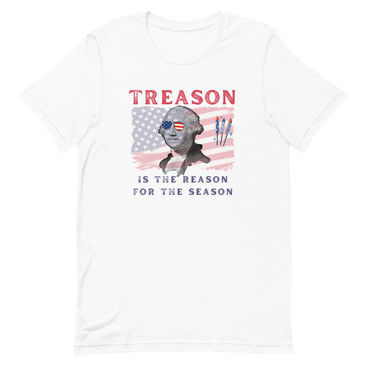 Treason is the Reason Unisex t-shirt