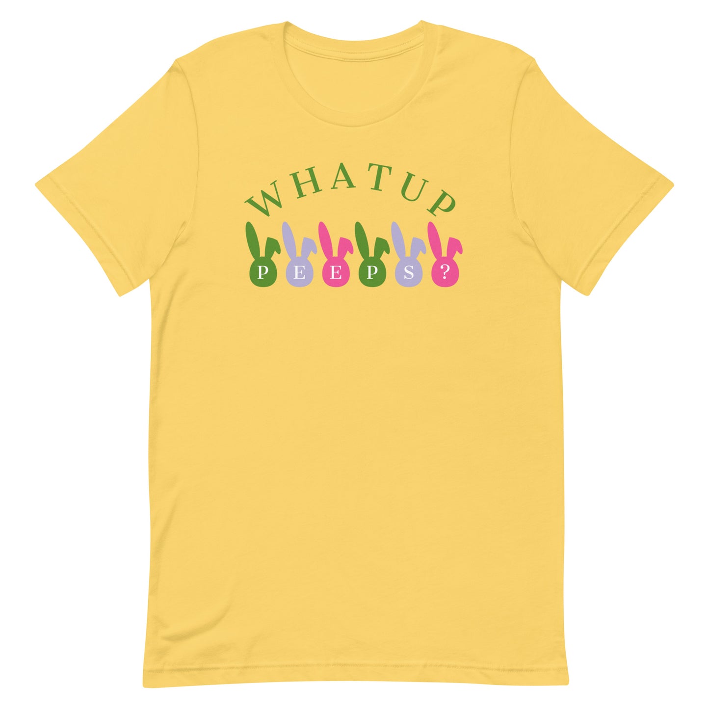 What Up Peeps? Adult Unisex t-shirt