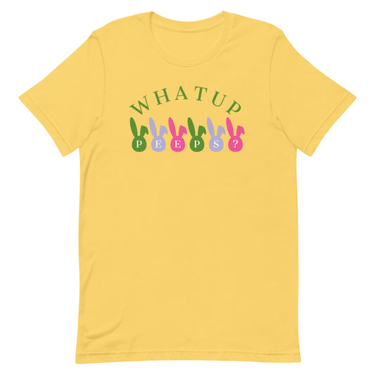 What Up Peeps? Adult Unisex t-shirt