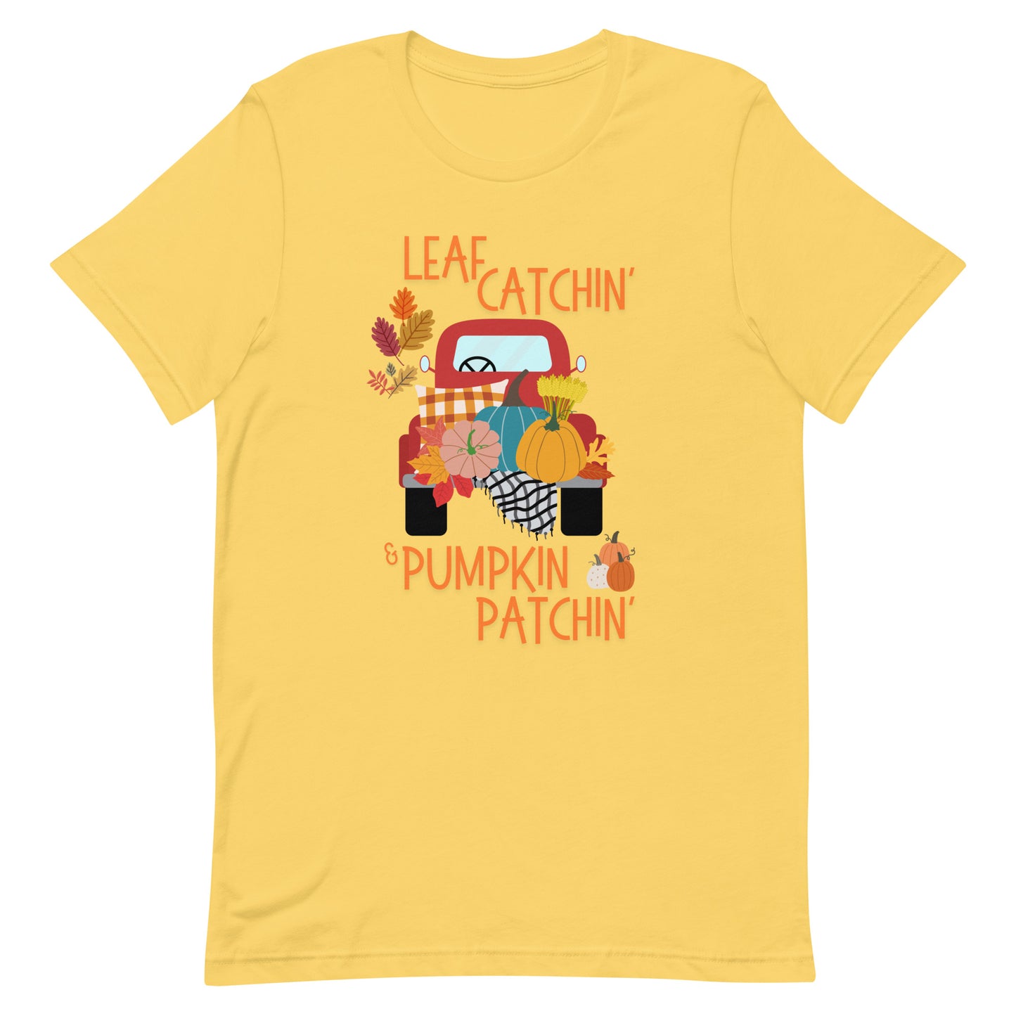Leaf Catchin' and Pumpkin Patchin' Unisex t-shirt