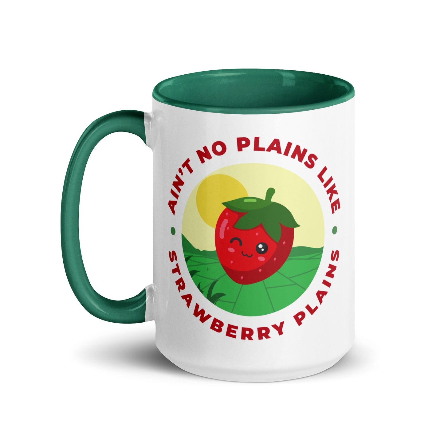Ain't No Plains Like Strawberry Plains Mug with Color Inside