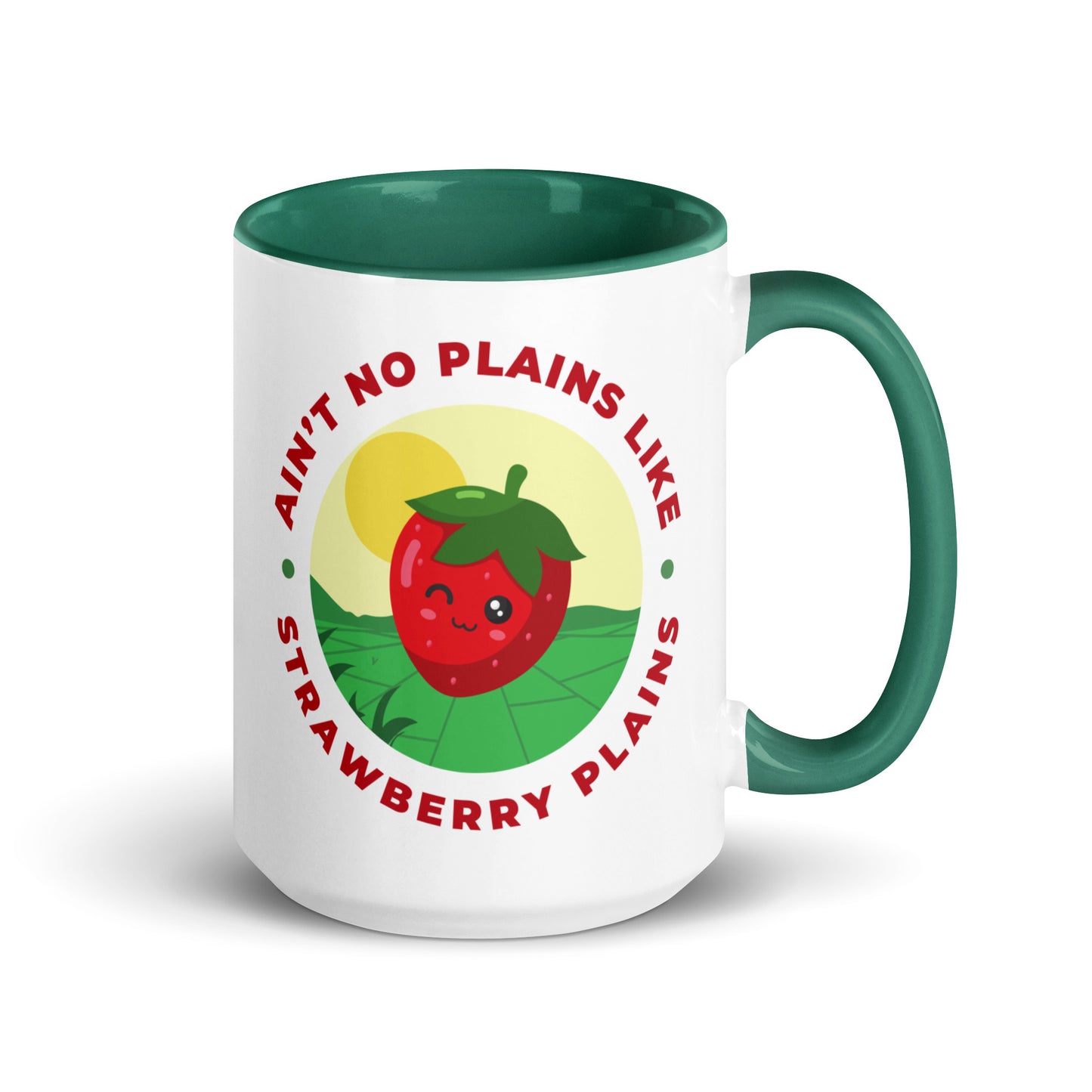 Ain't No Plains Like Strawberry Plains Mug with Color Inside