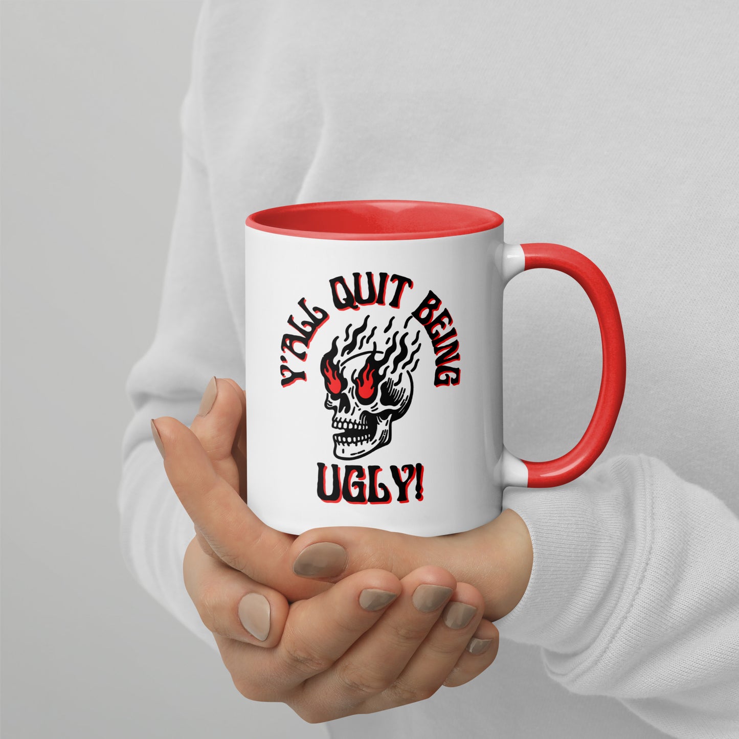 Y'all Quit Being Ugly Mug with Color Inside