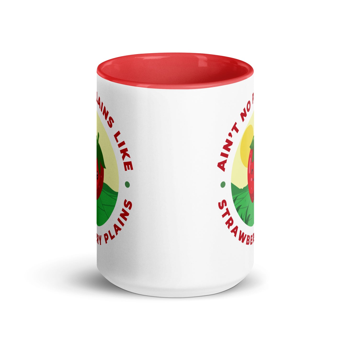 Ain't No Plains Like Strawberry Plains Mug with Color Inside