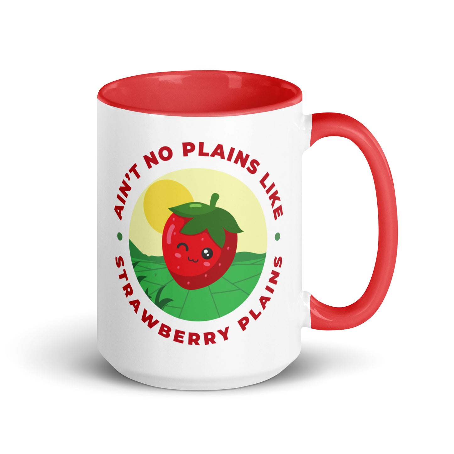 Ain't No Plains Like Strawberry Plains Mug with Color Inside